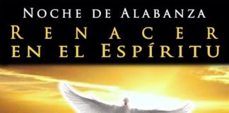 Casa de Oración Sagrado Corazón de Jesús (CSCV) Invita a Noche de Alabanza “Renacer en el Espíritu”.