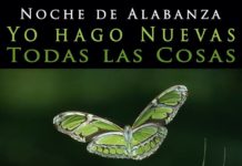 Casa de Oración Sagrado Corazón de Jesús Invita a Noche de Alabanza: «Yo Hago Nuevas Todas las Cosas»