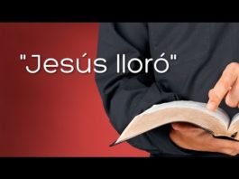 Y JESÚS LLORÓ