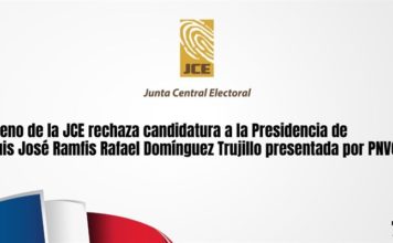 Pleno JCE rechaza candidatura a la Presidencia de Luis José Ramfis Rafael Domínguez Trujillo presentada por PNVC