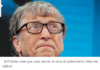 Bill Gates: «Necesitamos un aislamiento extremo, la economía es lo de menos»