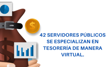 42 servidores públicos se especializan en tesorería de manera virtual
