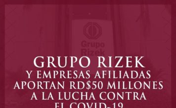 Grupo Rizek y empresas afiliadas aportan RD$50 millones para combatir el COVID-19