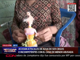 Familia de menor abusada y embarazada en Azua acusa a fiscales de ciegos e incompetentes con el caso