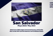 Centro Caribe Sports confirma San Salvador sede de los XXIV Juegos Centroamericanos y del Caribe